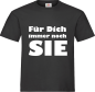 Preview: "Für Dich immer noch SIE" T-Shirt unisex schwarz