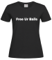 Preview: "Free Ur Balls" Girlie-Shirt