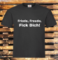 Preview: "Friede, Freude, Fick Dich! T-Shirt unisex schwarz