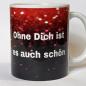 Preview: "Ohne Dich" Keramiktasse 11oz