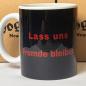 Preview: "Lass uns Fremde bleiben" Keramiktasse 11oz