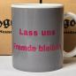 Preview: "Lass uns Fremde bleiben" Keramiktasse 11oz