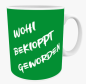 Preview: "Wohl bekloppt geworden" Keramiktasse 11 oz