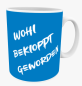 Preview: "Wohl bekloppt geworden" Keramiktasse 11 oz