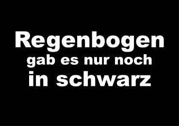 "Schwarzer Regenbogen" T-Shirt unisex schwarz