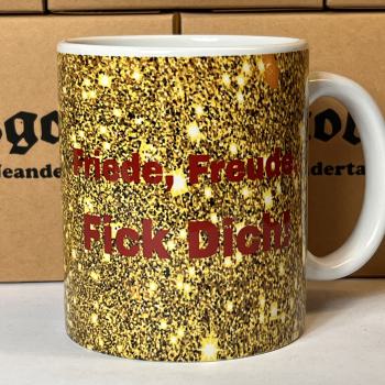 "Friede, Freude, Fick Dich!" gold rot Keramiktasse 11oz