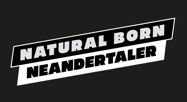 "NATURAL BORN NEANDERTALER" Hoodie schwarz unisex