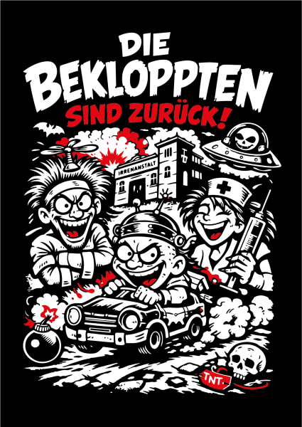 "Die Bekloppten sind zurück!" T-Shirt unisex schwarz