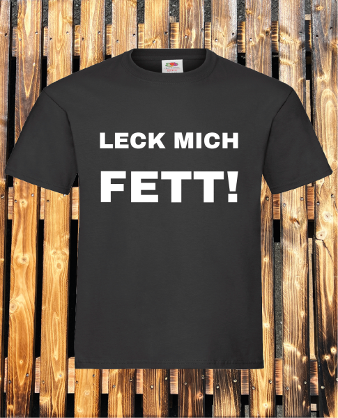 "Leck mich fett!" T-Shirt unisex schwarz