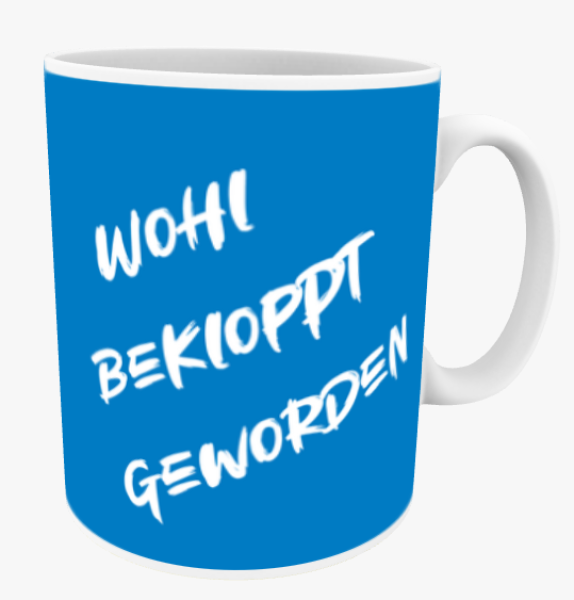 "Wohl bekloppt geworden" Keramiktasse 11 oz