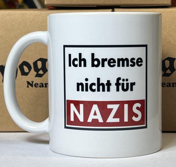 "Ich bremse nicht für NAZIS" Keramiktasse